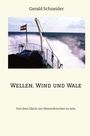 Gerald Schneider: Wellen, Wind und Wale, Buch
