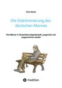 Chris Keiner: Die Diskriminierung des deutschen Mannes, Buch