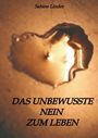 Sabine Linder: Das unbewusste Nein zum Leben, Buch