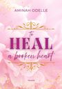 Aminah Odelle: To Heal A Broken Heart, Buch