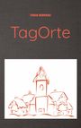 Tanja Bernsau: TagOrte, Buch