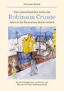 Peter Franz Schmitt: Vom unbeschaulichen Leben des Robinson Crusoe, bevor er das Haus seiner Mutter verließ, Buch