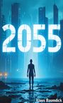 Klaus Baumdick: 2055, Buch