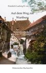 Claudine Hirschmann: Natur und Altertum in Thüringen: Auf dem Weg zur Wartburg, Buch