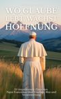 Leachim Sachet: Wo Glaube lebt, wächst Hoffnung, Buch