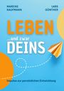 Mareike Kaufmann: Leben ... und zwar Deins, Buch