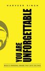 "YOU ARE UNFORGETTABLE" steht vertikal. Gelber Hintergrund, links ein Gesichtsumriss mit Brille und Bart.