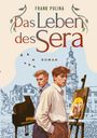 Frank Pulina: Das Leben des Sera, Buch