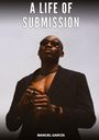 Manuel García: A Life of Submission, Buch