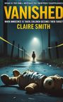 Claire Smith: Vanished, Buch