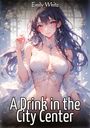 Emily White: A Drink in the City Center, Buch