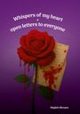 Mojdeh Mirzaee: Whispers of My Heart and Open Letters to Everyone, Buch