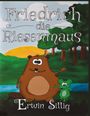 Erwin Sittig: Friedrich die Riesenmaus, Buch