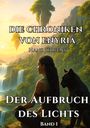 Hans Jürgens: Die Chroniken von Enyria - Band 1 - Der Aufbruch des Lichts: High-Fantasy-Abenteuer um ein gestohlenes magisches Prisma, Buch