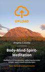 Angela Casada: Upload - Body-Mind-Spirit Meditation, Buch
