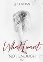 L. C. Jordan: What I want, Buch