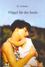 H. Liebeler: Flügel für die Seele, Buch
