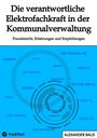 Alexander Baus: Die verantwortliche Elektrofachkraft in der Kommunalverwaltung, Buch