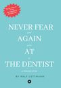 Ralf Lüttmann: Never fear again at the dentist, Buch