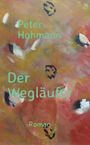 Peter Hohmann: Der Wegläufer, Buch