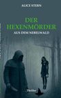 Alice Stern: Der Hexenmörder aus dem Nebelwald, Buch