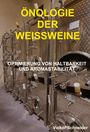 Volker Schneider: Önologie Der Weissweine, Buch