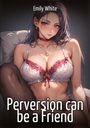 Emily White: Perversion can be a Friend, Buch
