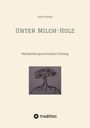 Dylan Thomas: Unter Milch-Holz, Buch