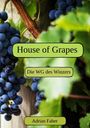 Adrian Faber: House of Grapes, Buch
