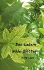 Mara Laue: Des Lebens wilde Blätter, Buch