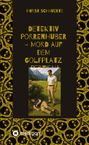 Horst Schauerte: Detektiv Porrenhuber - Mord auf dem Golfplatz Pertisau, Buch