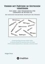 Holger Preut: Verben mit Präfixen im Deutschen verstehen: ein Lern- und Übungsbuch für Lernende ab Niveau A2 (Mit einfachen Erklärungen, Beispielen und Übungen), Buch
