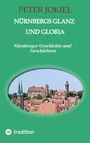 Peter Jokiel: Nürnbergs Glanz und Gloria, Buch