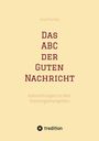 Josef Bordat: Das ABC der Guten Nachricht, Buch