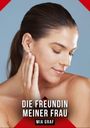 Mia Graf: Die Freundin meiner Frau, Buch