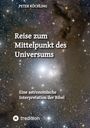 Peter Köchling: Reise zum Mittelpunkt des Universums, Buch