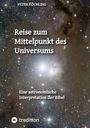 Peter Köchling: Reise zum Mittelpunkt des Universums, Buch