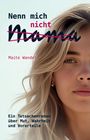 Maite Wandel: Nenn mich nicht Mama, Buch