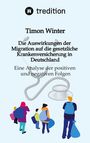 Timon Winter: Die Auswirkungen der Migration auf die gesetzliche Krankenversicherung in Deutschland, Buch