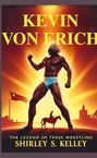 Shirley S. Kelley: Kevin Von Erich, Buch