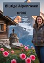 Willi Meinecke: Blutige Alpenrosen, Buch