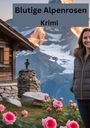 Willi Meinecke: Blutige Alpenrosen, Buch