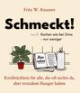 Fritz W. Knauser: Schmeckt! - Kochen wie bei Oma - nur weniger., Buch