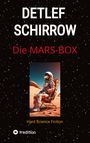 Detlef Schirrow: Die Mars-Box, Buch