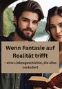 Willi Meinecke: Wenn Fantasie auf Realität trifft, Buch