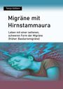 Tanja Götten: Migräne mit Hirnstammaura, Buch