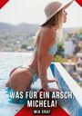 Mia Graf: Was für ein Arsch, Michela!, Buch