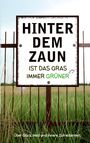 Perry Payne: Hinter dem Zaun ist das Gras immer grüner, Buch