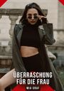 Mia Graf: Überraschung für die Frau, Buch