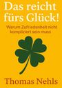 Thomas Nehls: Das reicht fürs Glück!, Buch